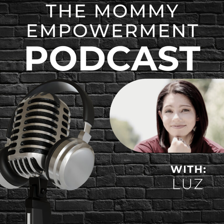 Mommy Empowerment with Luz